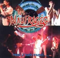 Les Naufragés : Moi J'Suis Parti... Les Naufragés : Moi J'Suis Parti...